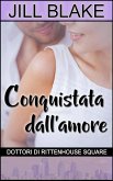 Conquistata dall'amore (Dottori di Rittenhouse Square, #1) (eBook, ePUB)