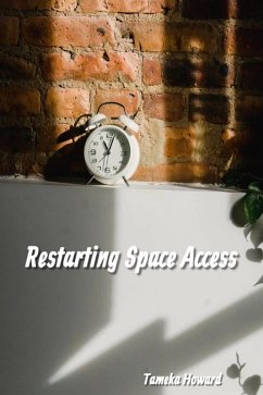 Restarting Space Access (eBook, ePUB) - Howard, Tameka