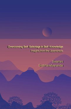 Overcoming Self-Sabotage in Self-Knowledge (eBook, ePUB) - Svatmavidyananda, Swamini