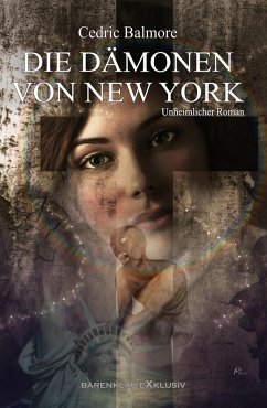 Die Dämonen von New York (eBook, ePUB) - Balmore, Cedric