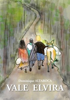 Vale Elvira (eBook, ePUB) - ALTAROCA, Dominique