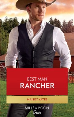 Best Man Rancher (The Carsons of Lone Rock, Book 2) (Mills & Boon Desire) (eBook, ePUB) - Yates, Maisey
