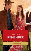 An Ex To Remember (Texas Cattleman's Club: Ranchers and Rivals, Book 6) (Mills & Boon Desire) (eBook, ePUB)