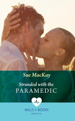 Stranded With The Paramedic (Mills & Boon Medical) (eBook, ePUB) - Mackay, Sue
