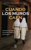 Cuando los muros caen (eBook, ePUB)