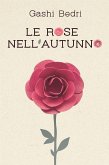 Le rose nell'autunno (eBook, ePUB)