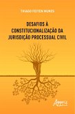 Desafios à Constitucionalização da Jurisdição Processual Civil (eBook, ePUB)