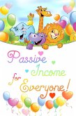 Passive Income for Everyone! (Financial Freedom, #29) (eBook, ePUB)