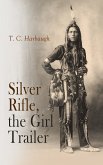 Silver Rifle, the Girl Trailer (eBook, ePUB)