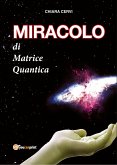 MIRACOLO di Matrice Quantica (eBook, ePUB)