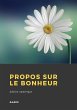 Propos sur le bonheur (eBook, ePUB) - Bild 1