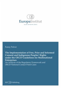 The Implementation of Free, Prior and Informed Consent and Indigenous Peoples’ Rights under the OECD Guidelines for Multinational Enterprises (eBook, ePUB) - Pulver, Fanny