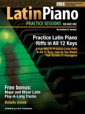 Latin Piano Practice Sessions Volume 1 In All 12 Keys (eBook, ePUB)