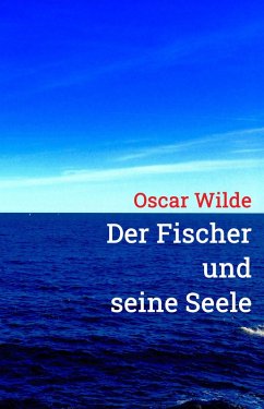 Der Fischer und seine Seele (eBook, ePUB) - Wilde, Oscar