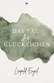 Das Tal der Glücklichen (eBook, ePUB)