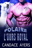 L'ours Royal (POLAIRE, #6) (eBook, ePUB)