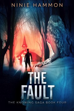 The Fault (The Knowing, #4) (eBook, ePUB) - Hammon, Ninie