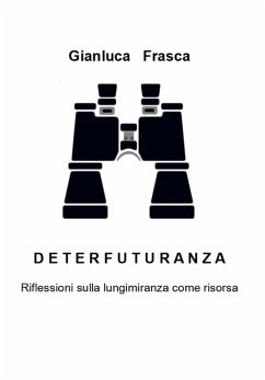Deterfuturanza (eBook, ePUB) - Frasca, Gianluca