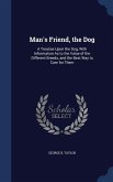 Man's Friend, the Dog