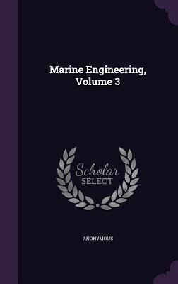 Marine Engineering, Volume 3 Marine Engineering, Volume 3