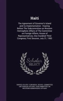 Haiti: The Agreement of Governor's Island and its Implementation: Hearing Before The Subcommittee on Western Hemisphere Affai