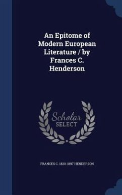 An Epitome of Modern European Literature / by Frances C. Henderson - Henderson, Frances C.