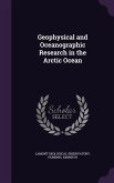 Geophysical and Oceanographic Research in the Arctic Ocean