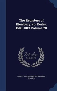 The Registers of Blewbury, co. Berks. 1588-1813 Volume 70 - Hobday, Edith; (Parish), Blewbury England