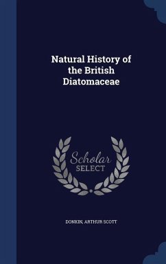 Natural History of the British Diatomaceae - Scott, Donkin Arthur