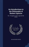 An Introductions to the Philosophy of Herbert Spencer: Rev. Throughout, and in Large Part Re-written