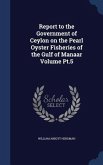 Report to the Government of Ceylon on the Pearl Oyster Fisheries of the Gulf of Manaar Volume Pt.5
