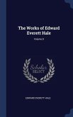 The Works of Edward Everett Hale; Volume 8