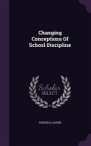 Changing Conceptions Of School Discipline Changing Conceptions Of School Discipline
