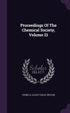 Proceedings Of The Chemical Society, Volume 21