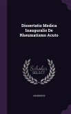Dissertatio Medica Inauguralis De Rheumatismo Acuto
