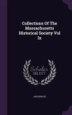 Collections Of The Massachusetts Historical Society Vol Ix