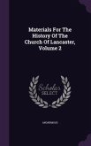 Materials For The History Of The Church Of Lancaster, Volume 2