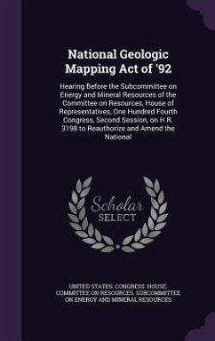 National Geologic Mapping Act of '92: Hearing Before the Subcommittee on Energy and Mineral Resources of the Committee on Resources, House of Represen