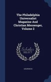 The Philadelphia Universalist Magazine And Christian Messenger, Volume 2