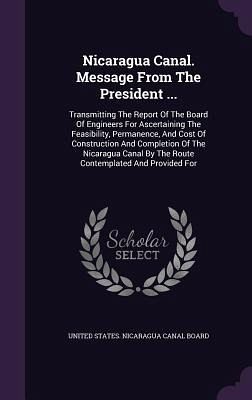 Nicaragua Canal. Message From The President ...
