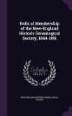 Rolls of Membership of the New-England Historic Genealogical Society, 1844-1891