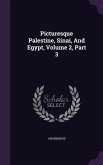 Picturesque Palestine, Sinai, And Egypt, Volume 2, Part 3