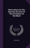Observations On The Harveian Doctrine Of The Circulation Of The Blood