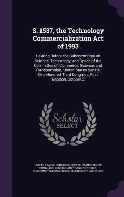 S. 1537, the Technology Commercialization Act of 1993: Hearing Before the Subcommittee on Science, Technology, and Space of the Committee on Commerce,