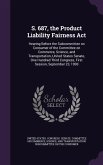 S. 687, the Product Liability Fairness Act: Hearing Before the Subcommittee on Consumer of the Committee on Commerce, Science, and Transportation, Uni