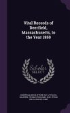 Vital Records of Deerfield, Massachusetts, to the Year 1850