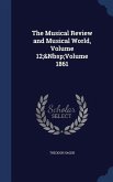 The Musical Review and Musical World, Volume 12; Volume 1861