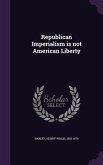 Republican Imperialism is not American Liberty