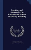 Questions and Answers On the Practices and Theory of Sanitary Plumbing