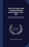 Trust for Public Land Founding Member and President, 1972-1997: Oral History Transcript: the Ethics and Practice of Land Conservation / 200
